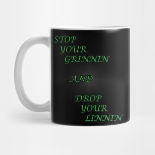 Stop your Grinnin Mug